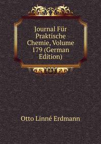 Journal Fur Praktische Chemie, Volume 179 (German Edition)