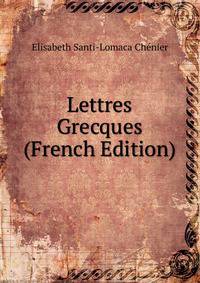 Lettres Grecques (French Edition)