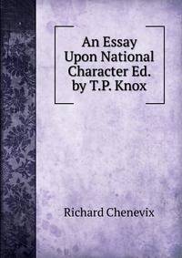 An Essay Upon National Character Ed. by T.P. Knox.