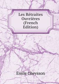 Les Retraites Ouvrieres (French Edition)