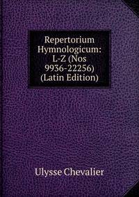Repertorium Hymnologicum: L-Z (Nos 9936-22256) (Latin Edition)