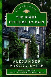 The Right Attitude to Rain (Isabel Dalhousie Series #3)