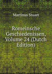 Romeinsche Geschiedenissen, Volume 24 (Dutch Edition)