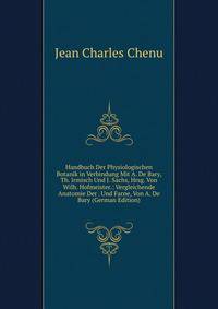 Handbuch Der Physiologischen Botanik in Verbindung Mit A. De Bary, Th. Irmisch Und J. Sachs, Hrsg. Von Wilh. Hofmeister.: Vergleichende Anatomie Der . Und Farne, Von A. De Bary (German Edition)