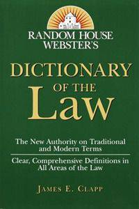The Random House Webster's Dictionary of the Law