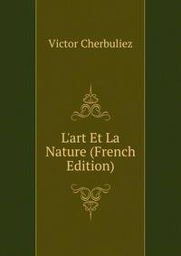 L'art Et La Nature (French Edition)