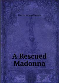A Rescued Madonna