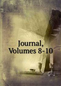 Journal, Volumes 8-10