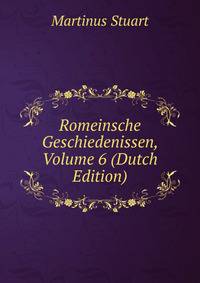 Romeinsche Geschiedenissen, Volume 6 (Dutch Edition)