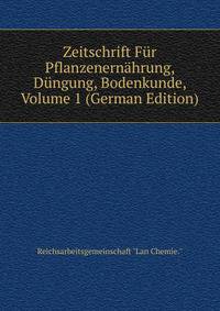 Zeitschrift Fur Pflanzenernahrung, Dungung, Bodenkunde, Volume 1 (German Edition)