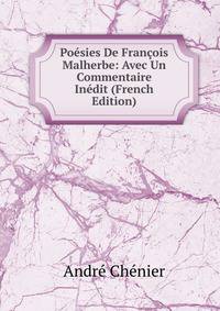 Poesies De Francois Malherbe: Avec Un Commentaire Inedit (French Edition)