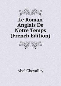 Le Roman Anglais De Notre Temps (French Edition)