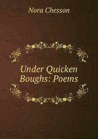 Under Quicken Boughs: Poems