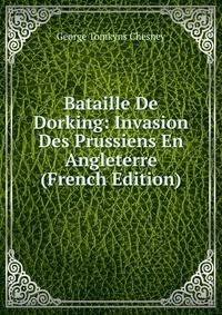Bataille De Dorking: Invasion Des Prussiens En Angleterre (French Edition)
