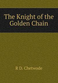 The Knight of the Golden Chain