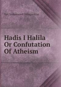 Hadis I Halila Or Confutation Of Atheism