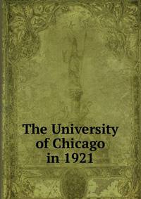 The University of Chicago in 1921