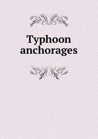 Typhoon anchorages