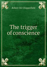 The trigger of conscience