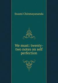 We must: twenty-two notes on self perfection