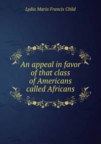An appeal in favor of that class of Americans called Africans