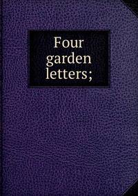 Four garden letters;