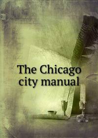 The Chicago city manual