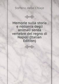 Memorie sulla storia e notomia degli animali senza vertebre del regno di Napoli (Italian Edition)