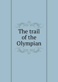 The trail of the Olympian
