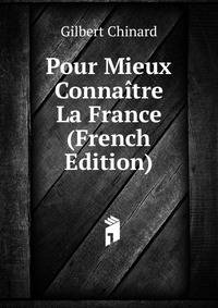 Pour Mieux Connaitre La France (French Edition)