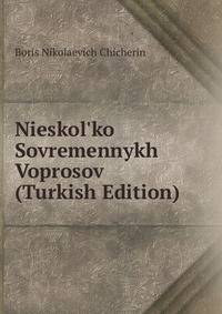 Nieskol'ko Sovremennykh Voprosov (Turkish Edition)