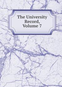 The University Record, Volume 7