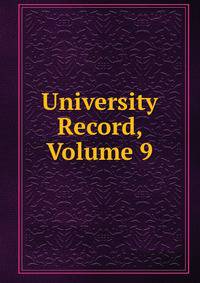 University Record, Volume 9