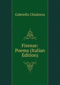 Firenze: Poema (Italian Edition)