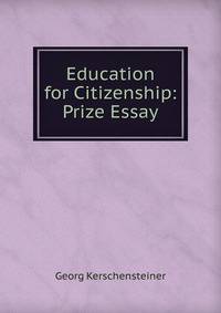 Education for Citizenship: Prize Essay