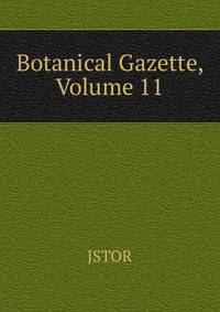 Botanical Gazette, Volume 11