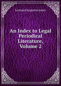 An Index to Legal Periodical Literature, Volume 2