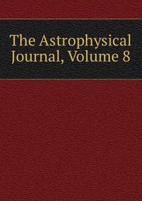 The Astrophysical Journal, Volume 8