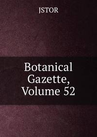 Botanical Gazette, Volume 52