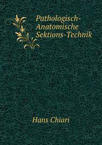 Pathologisch-Anatomische Sektions-Technik