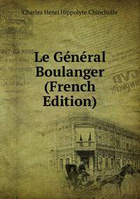 Le General Boulanger (French Edition)