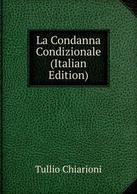 La Condanna Condizionale (Italian Edition)