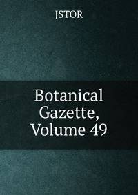 Botanical Gazette, Volume 49