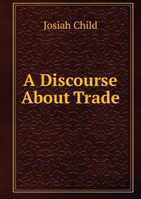 A Discourse About Trade