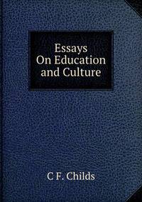 Essays On Education and Culture