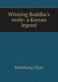 Winning Buddha's smile: a Korean legend
