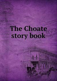 The Choate story book