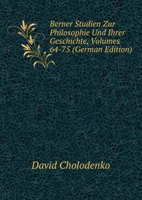 Berner Studien Zur Philosophie Und Ihrer Geschichte, Volumes 64-75 (German Edition)