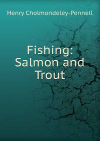 Fishing: Salmon and Trout