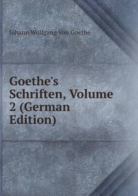 Goethe's Schriften, Volume 2 (German Edition)